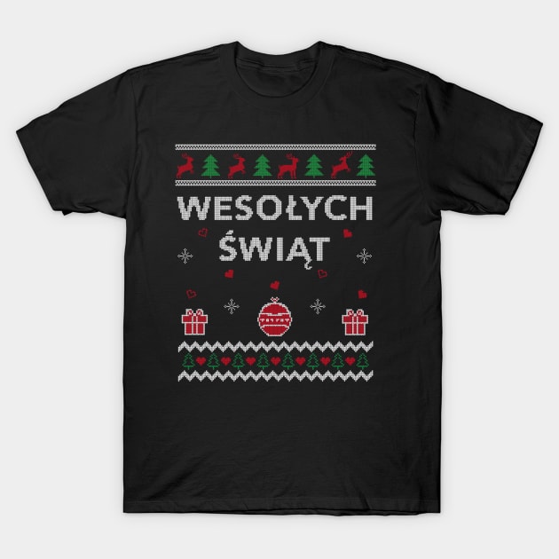 Merry Christmas Polish Ugly Christmas Gift Wesolych Swiat Design T-Shirt by Dr_Squirrel